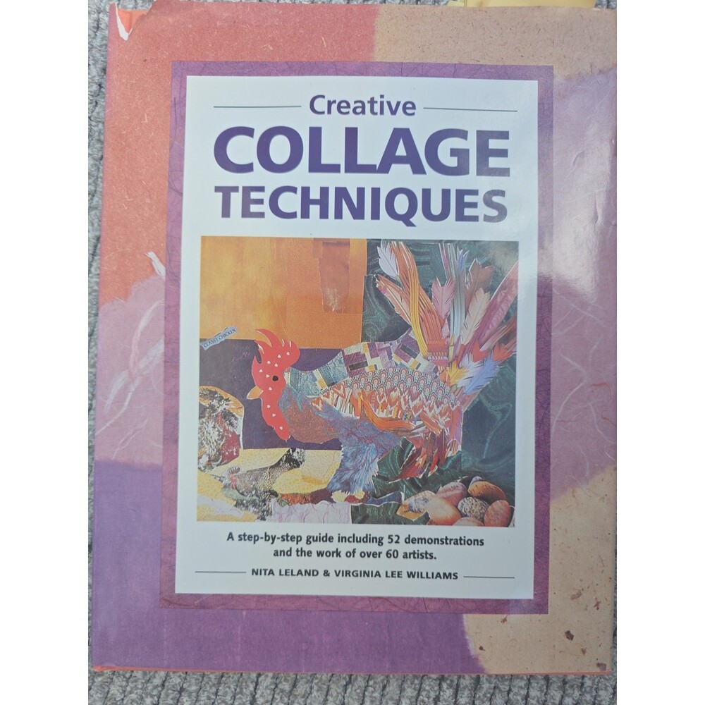 Creative Collage Techniques - Hardcover By Leland, Nita - VERY GOOD